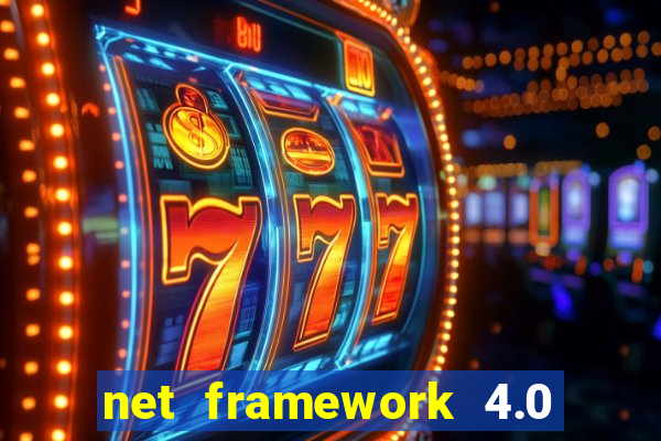 net framework 4.0 v 30319
